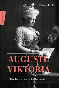 Auguste Viktoria - Randy Fink - E-Book