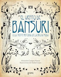 El viento de Bansuri o la triste historia de la bruja muda - Alexandra Campos Hanon - E-Book