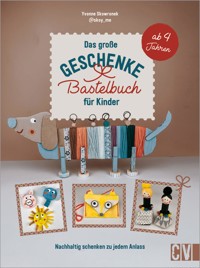 Das große Geschenke-Bastelbuch für Kinder - Yvonne Skowronek - E-Book