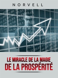 Le Miracle de la Magie de la Prospérité (Traduit) - Norvell - E-Book