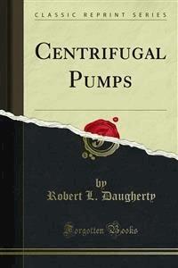 Centrifugal Pumps - Robert L. Daugherty - E-Book