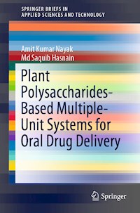 Plant Polysaccharides-Based Multiple-Unit Systems for Oral Drug Delivery - Amit Kumar Nayak - E-Book
