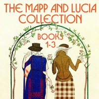 The Mapp and Lucia Collection: Books 1-3 - E.F. Benson - Hörbuch