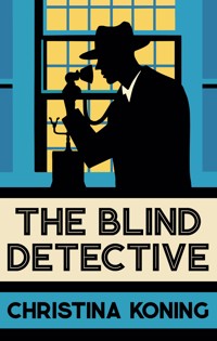 The Blind Detective - Christina Koning - E-Book