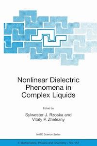 Nonlinear Dielectric Phenomena in Complex Liquids -  - E-Book