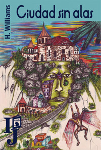 Ciudad sin alas - H. Williams - E-Book