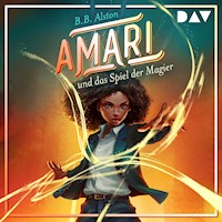 Amari und das Spiel der Magier (Teil 2) - B. B. Alston - Hörbuch