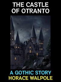 The Castle of Otranto - Horace Walpole - E-Book
