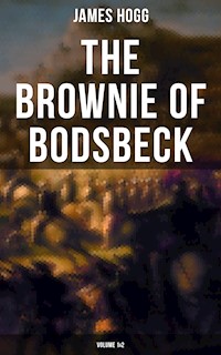 The Brownie of Bodsbeck (Volume 1&2) - James Hogg - E-Book