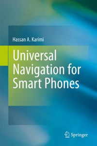 Universal Navigation on Smartphones - Hassan A. Karimi - E-Book