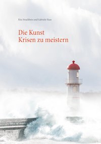 Die Kunst Krisen zu meistern - Rita Strackbein - E-Book