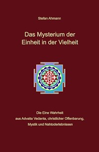 Das Mysterium der Einheit in der Vielheit - Stefan Ahmann - E-Book