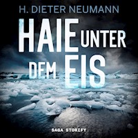 Haie unter dem Eis - Dieter Neumann - Hörbuch
