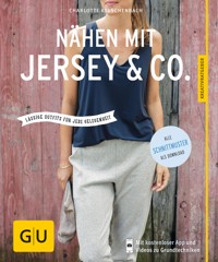 Nähen mit Jersey & Co - Charlotte Kelschenbach - E-Book