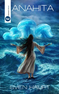 Anahita - Sven Haupt - E-Book