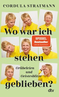 Wo war ich stehen geblieben? - Cordula Stratmann - E-Book