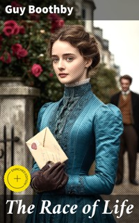 The Race of Life - Guy Boothby - E-Book