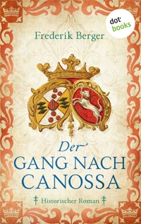 Der Gang nach Canossa - Frederik Berger - E-Book