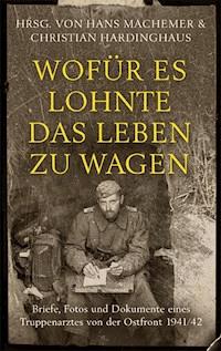 Wofür es lohnte, das Leben zu wagen - Hans Machemer - E-Book
