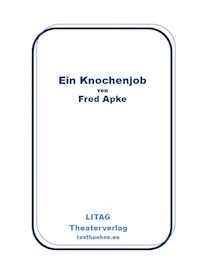 Ein Knochenjob - Fred Apke - E-Book