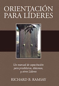 Orientación para Líderes - Richard B. Ramsay - E-Book