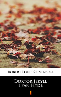 Doktor Jekyll i pan Hyde - Robert Louis Stevenson - E-Book