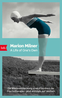 A Life of One’s Own - Marion Milner - E-Book