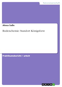 Bodenchemie: Standort Königsforst - Alexa Saße - E-Book