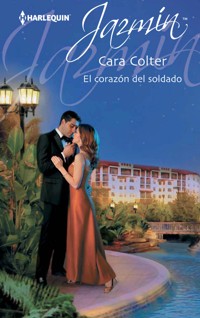 El corazón del soldado - Cara Colter - E-Book