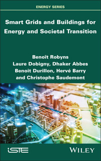 Smart Grids and Buildings for Energy and Societal Transition - Benoît Robyns - E-Book
