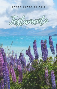 Testamento de Santa Clara de Asis - Santa Clara de Asis - E-Book
