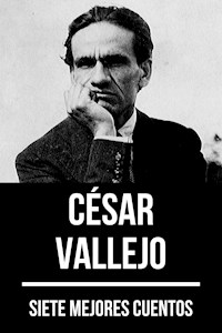 7 mejores cuentos de César Vallejo - César Vallejo - E-Book