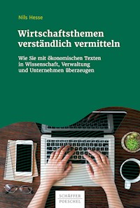 Wirtschaftsthemen verständlich vermitteln - Nils Hesse - E-Book