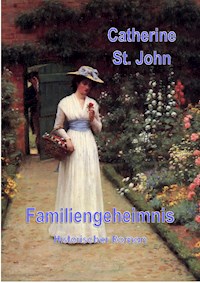 Familiengeheimnis - Catherine St.John - E-Book