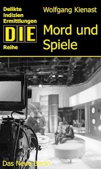 Mord und Spiele - Wolfgang Kienast - E-Book