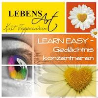 Lebensart: Learn Easy (Gedächtnis konzentrieren) -  - Hörbuch