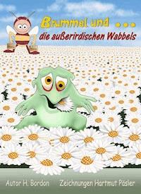 Brummel und die außerirdischen Wabbels - Bettina Hagen - E-Book