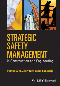 Strategic Safety Management in Construction and Engineering - Patrick X. W. Zou - E-Book