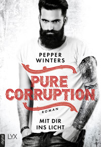 Pure Corruption – Mit dir ins Licht - Pepper Winters - E-Book