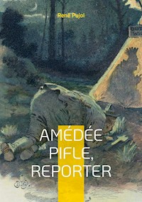 Amédée Pifle, reporter - René Pujol - E-Book