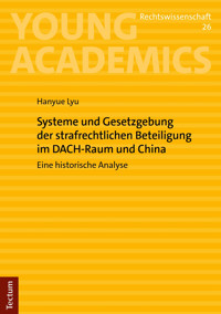 Systeme und Gesetzgebung der strafrechtlichen Beteiligung im DACH-Raum und China - Hanyue Lyu - E-Book