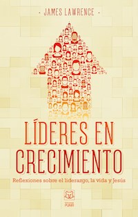 Líderes en crecimiento - James Lawrence - E-Book