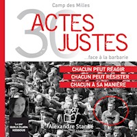 30 actes justes face à la barbarie - Camp Des Milles - Hörbuch