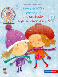 Lenas größter Wunsch - Le souhait le plus cher de Lena - Ingrid Annel - E-Book