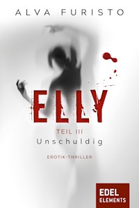 Elly - Unschuldig - Alva Furisto - E-Book