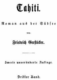 Tahiti: Roman aus der Südsee. Dritter Band. - Friedrich, Gerstäcker - kostenlos E-Book