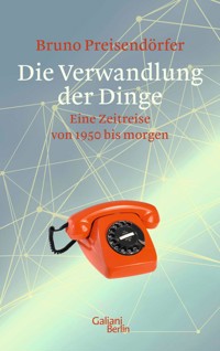 Die Verwandlung der Dinge - Bruno Preisendörfer - E-Book