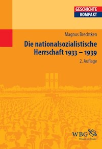 Die nationalsozialistische Herrschaft 1933-1939 - Magnus Brechtken - E-Book