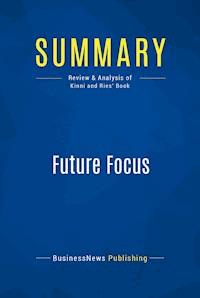 Summary: Future Focus - BusinessNews Publishing - E-Book