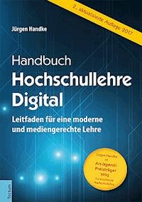 Handbuch Hochschullehre Digital - Jürgen Handke - E-Book